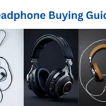 Headphone Buying Guide