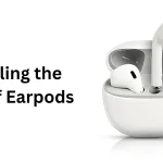 Unraveling the Magic of Apple's Earpods